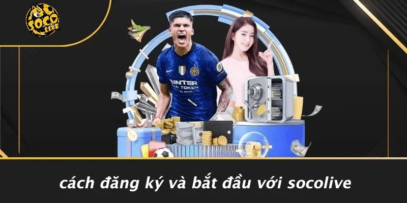 Tại sao nên đăng ký socolive ngay hôm nay?